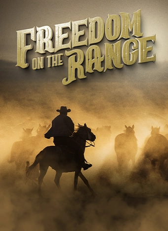 Freedom On The Range title heading over a cowboy on horseback running in a cloud of dust behind multiple horses